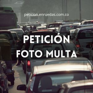 peticion fotomulta colombia